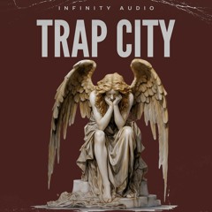 Infinity Audio - Trap City