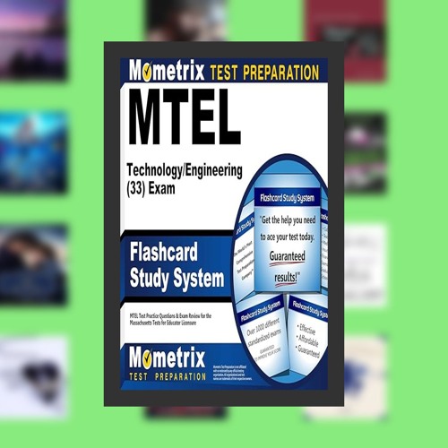 MTEL Technology/Engineering (33) Exam Flashcard Study System: MTEL Test Practice Questions & Ex