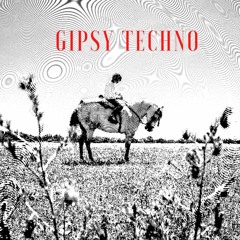 “GIPSY TECHNO”