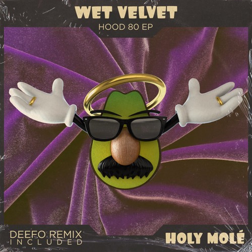 Wet Velvet - Hood 80 [Holy Molé]