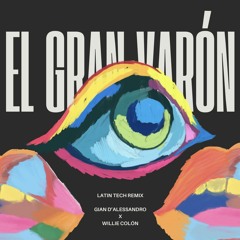Willy Colón - El Gran Varón (Gian D'Alessandro Remix) [FREE DOWNLOAD]