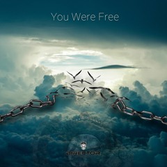 You Were Free