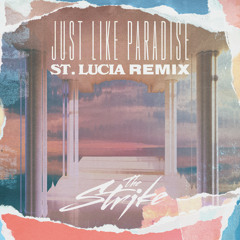 Just Like Paradise (St. Lucia Remix)