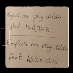 Just Press Play Part 01 B2B Kalleidos