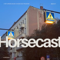 Horsecast #1