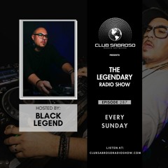 Black Legend - EP287: The Legendary Radio Show (House)
