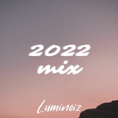 Luminoiz | 2022 ID Mix (with Orange Purple, Smolix, Kernel, Sabrina Sterling...)