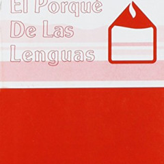 [Read] EBOOK 📙 Porque de Las Lenguas / Why Tongues (Spanish Edition) by  Kenneth E.