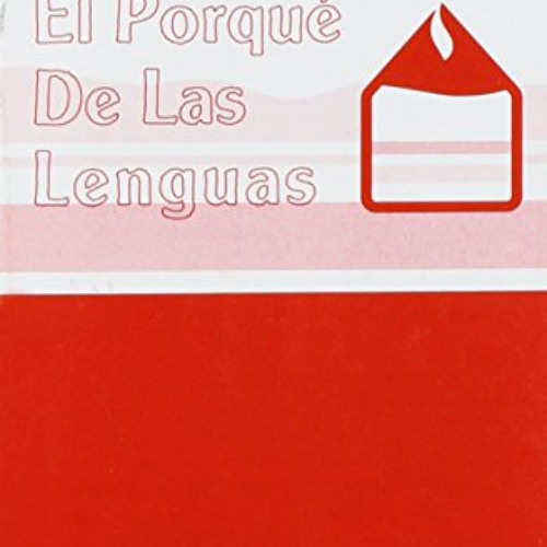 [Read] EBOOK 📙 Porque de Las Lenguas / Why Tongues (Spanish Edition) by  Kenneth E.