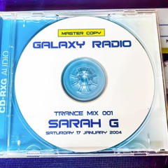 SARAH G 🐥 2004 GALAXY RADIO VINYL TRANCE MIX 🐥 Trance Classics * Uplifting Trance * Hard Trance