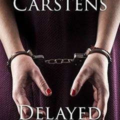 ❤️ Read Delayed Justice (A Marc Kadella Legal Mystery Book 6) by  Dennis Carstens &  Dennis Cars