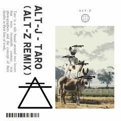 alt-J - Taro (Alt-Z Remix)