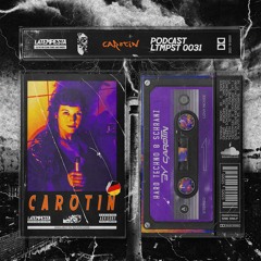 LTMPST 0031 - CAROTIN [HARD TECHNO & SCHRANZ]