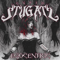 Premiere | STUGATS X CVPID - EGOCENTRIC [Free DL]
