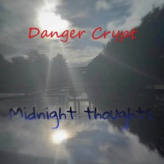 Midnight Thoughts - DangerCryptMusic