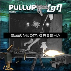 GuestMix 017: GRESHA [GunFingers]