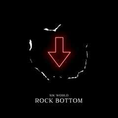 Sik World - Rock Bottom