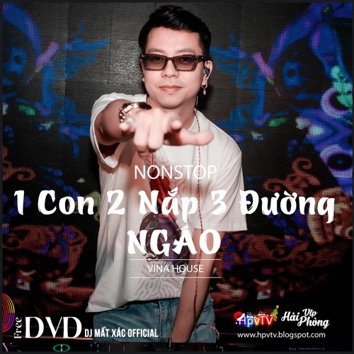 Nonstop 2021 Hay (ĐỘC) - 1 Con 2 Nắp 3 Đường ✈ NGÁO - DJ TIẾN CHIVAS ft DJ Mất Xác