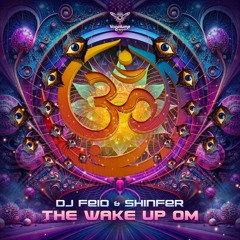 DJ Feio & Shinfer - The Wake Up OM