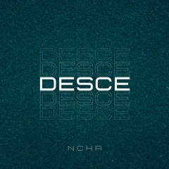 NCHR - Desce (Extended Mix)