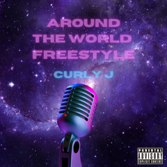Curly J - Around The World Freestyle