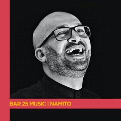 Bar 25 Music Series | Namito