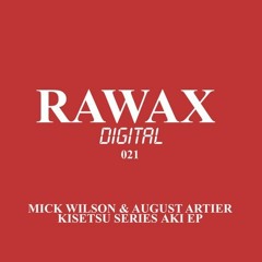 Premiere: Mick Wilson & August Artier -  11 [Rawax]