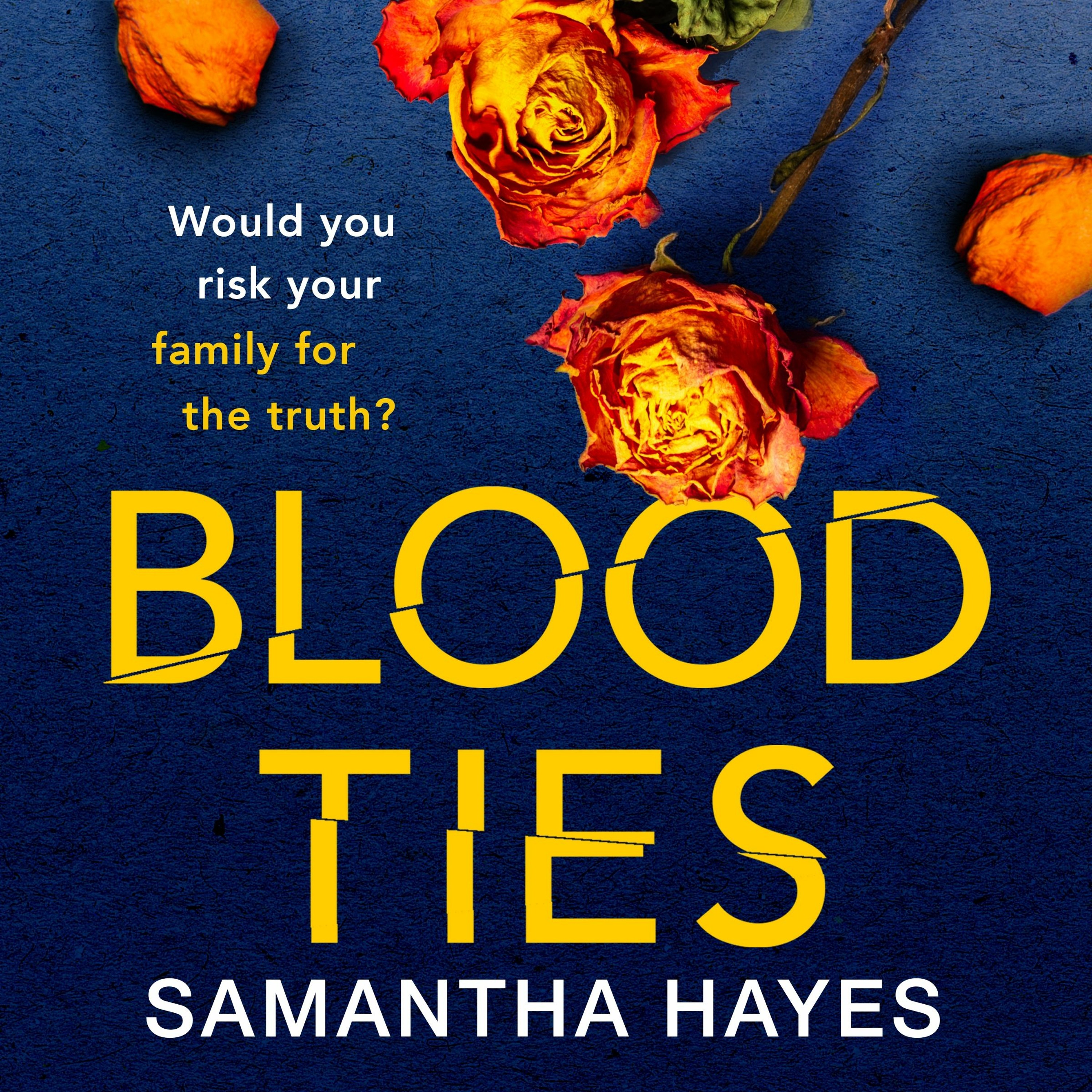 cover of episode BLOOD TIES by Samantha Hayes, read by Hilary Neville - Audiobook Extract
