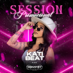 SESSION PROMOCIONAL - KATI BEAT - INDUSTRY CLUB