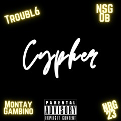Cypher (Feat. NSG OB , Montay Gambino , NBG 23)