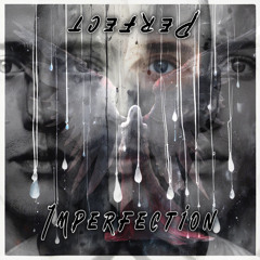 Perfect Imperfection (Explicit)
