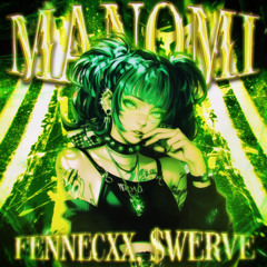 fennecxx, $werve - MANOMI