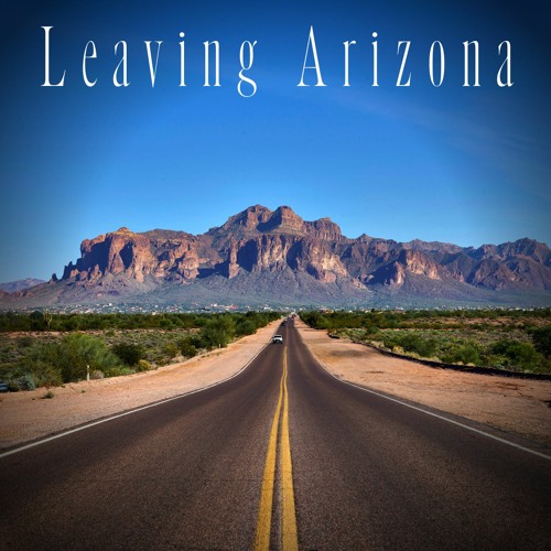 Leaving Arizona (Back to the 80s Remix)