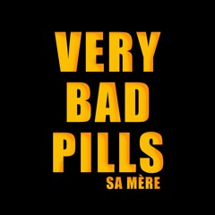 Very Bad Pills [FREE DL]