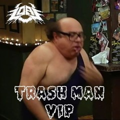 MAX VOL! - TRASH MAN [LOAF VIP] (DIRECT DL)