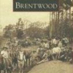 FREE EPUB 🗃️ Brentwood (Images of America: California) by  Jan Loomis [EPUB KINDLE P