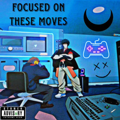 FOCUSED ON THESE MOVES FT- WHOTFISMIKE