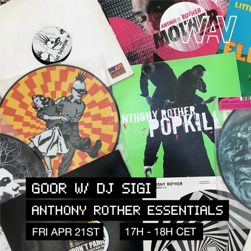 Goor w/ Dj Sigi - Anthony Rother essentials at WAV | 21-04-23