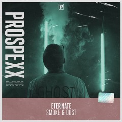 Eternate - Smoke & Dust