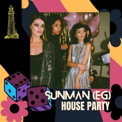 PREMIERE: Sunman (EG) - House Party