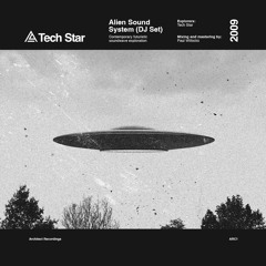 Tech Star - Alien Sound System (From the Archives) [FREE DOWNLOAD]