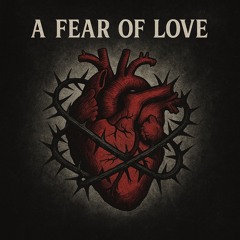 A Fear Of Love (Prod. SoPrem)