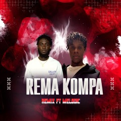REMA KOMPA REMIX FT MELODIC