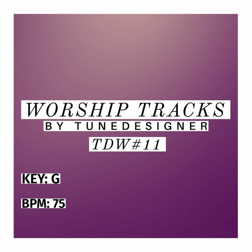 TDW 11 Worship. Become the SOLE OWNER of this track!