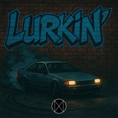 Lurkin'