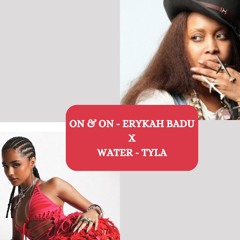 On & On - Erykah Badu X Water - Tyla (Quinn Mashup)