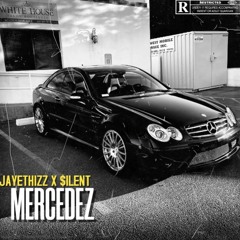 Mercedez (ft Silent)