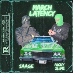 MARCH LATENCY W/ NICKY $LIME