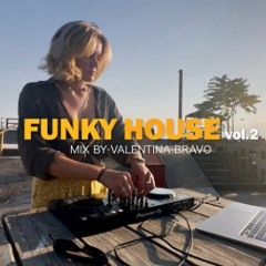 Funky House Mix Vol2 By Valentina Bravo