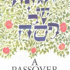[VIEW] KINDLE PDF EBOOK EPUB A Passover Haggadah: Second Revised Edition by  Herbert